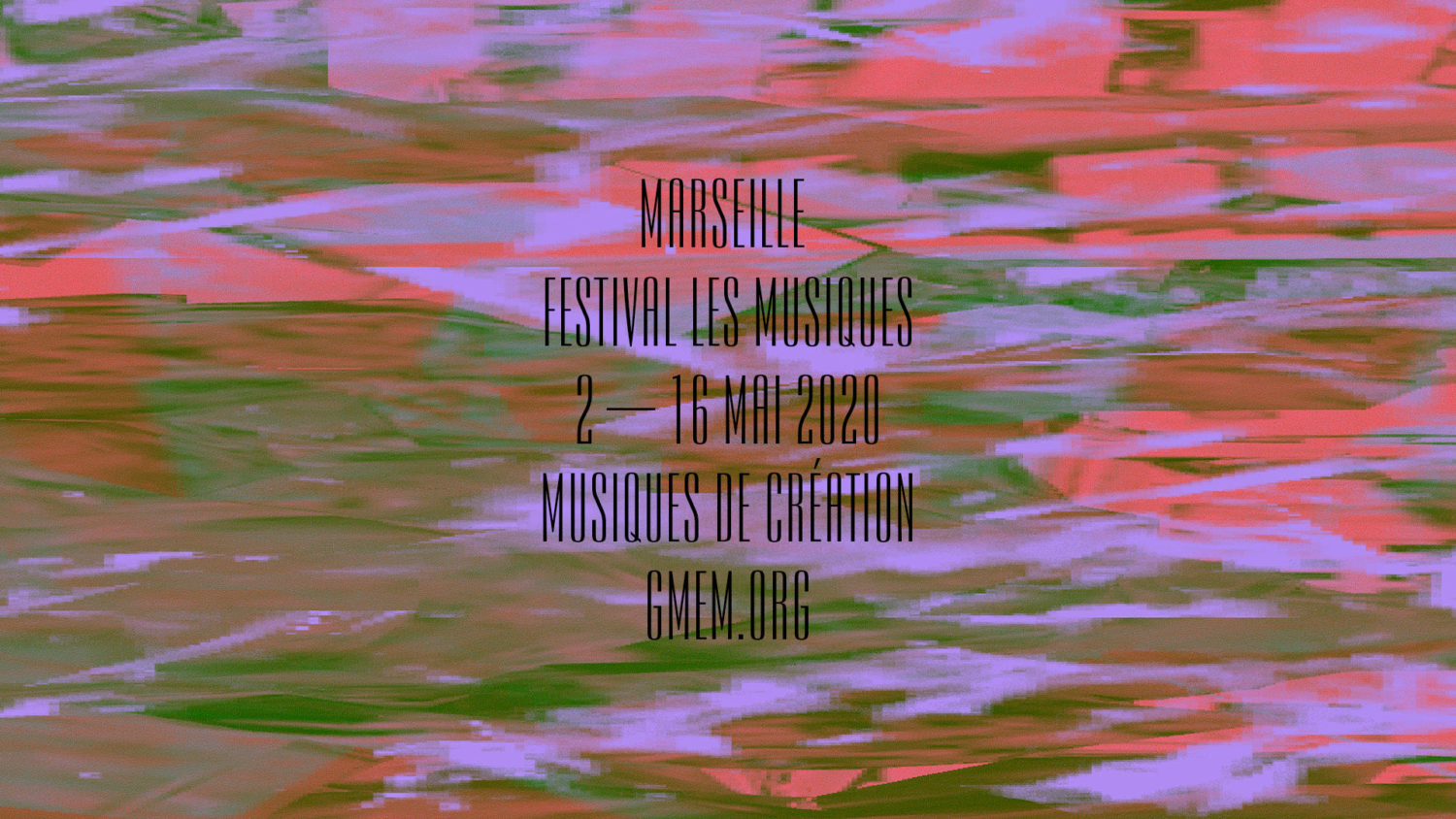 Les Musiques 2020 — GMEM Marseille