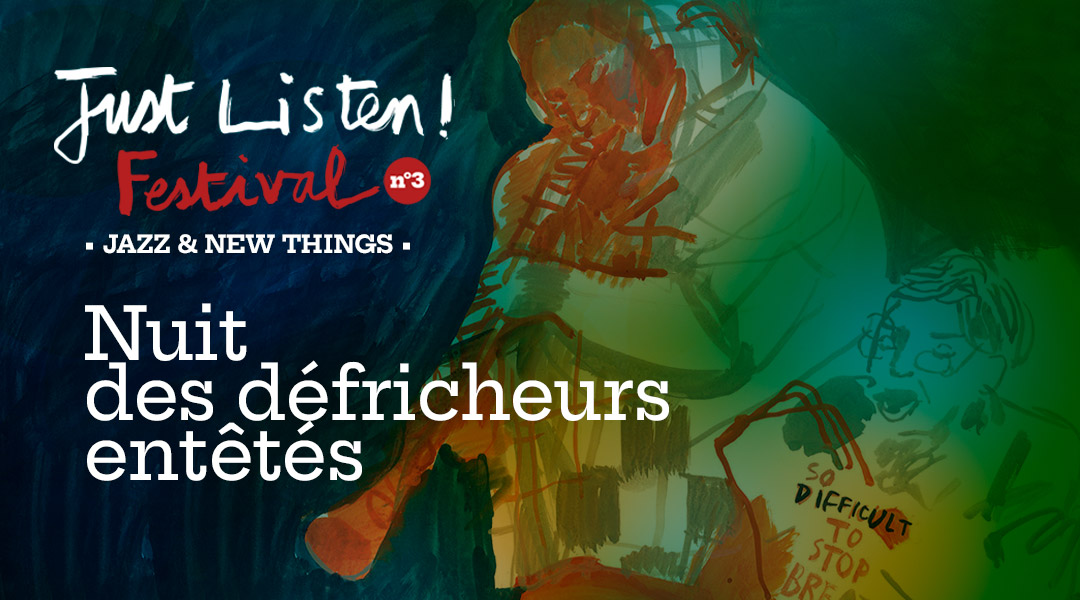 Just listen ! — GMEM Marseille