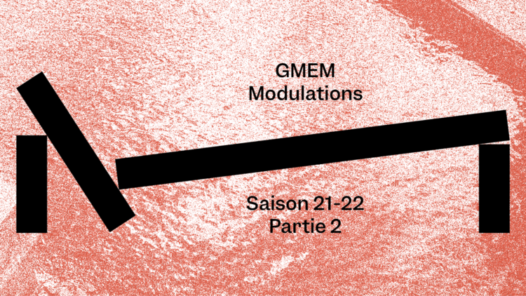 Les Modulations — GMEM Marseille